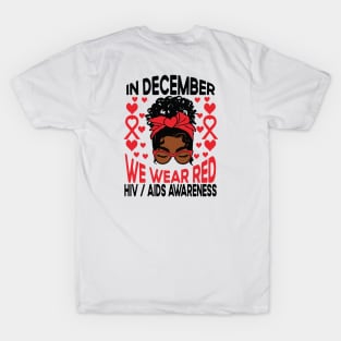 AIDS HIV Awareness Afro Black Girl Shirt, In December We Wear Red T-Shirt